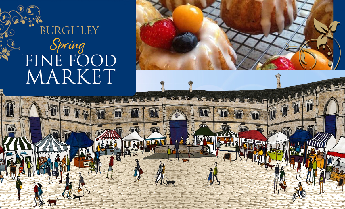 Burghley Spring Fine Food Market Treasure Houses of England